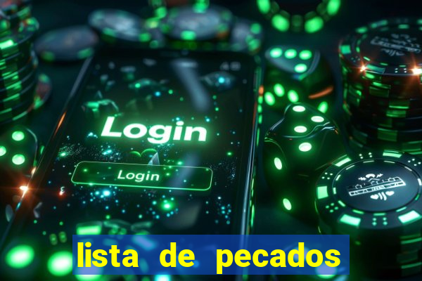 lista de pecados mortais e veniais